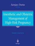 Anesthetic and Obstetric Management of High-Risk P
