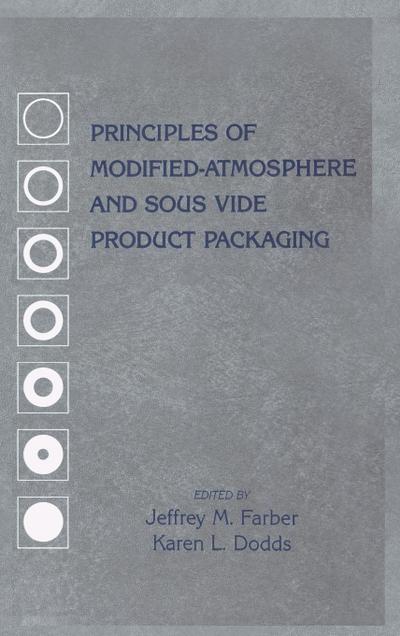 Principles of Modified-Atmosphere and Sous Vide Product Packaging