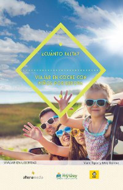 ¿Cuánto falta? Viajar en coche con niños por Europa