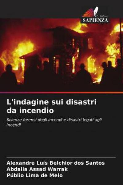 L’indagine sui disastri da incendio