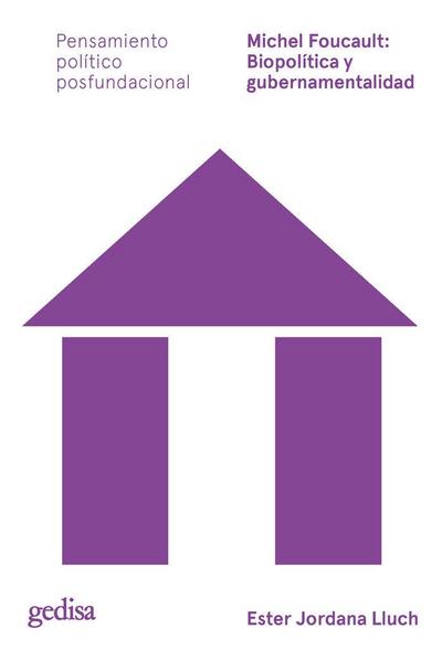 Michel Foucault : biopolítica y gubernamentalidad