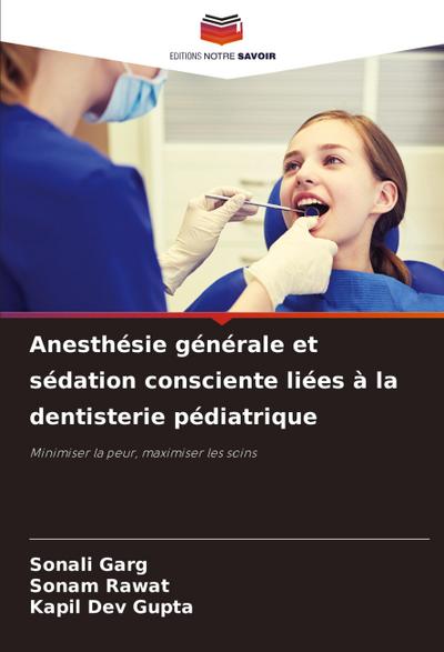 Anesthésie générale et sédation consciente liées à la dentisterie pédiatrique