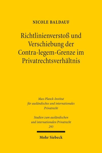 Richtlinienverstoß und Verschiebung der Contra-legem-Grenze im Privatrechtsverhältnis