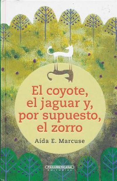 El Coyote, el Jaguar Y, Por Supuesto, el Zorro