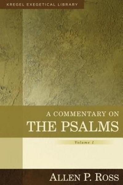 A Commentary on the Psalms - Allen Ross