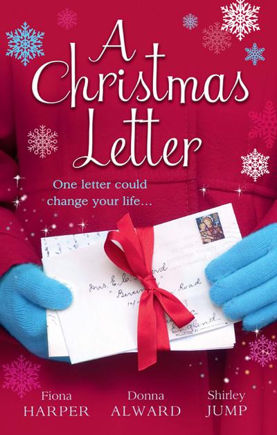 A Christmas Letter: Snowbound in the Earl’s Castle (Holiday Miracles, Book 1) / Sleigh Ride with the Rancher (Holiday Miracles, Book 2) / Mistletoe Kisses with the Billionaire (Holiday Miracles, Book 3)