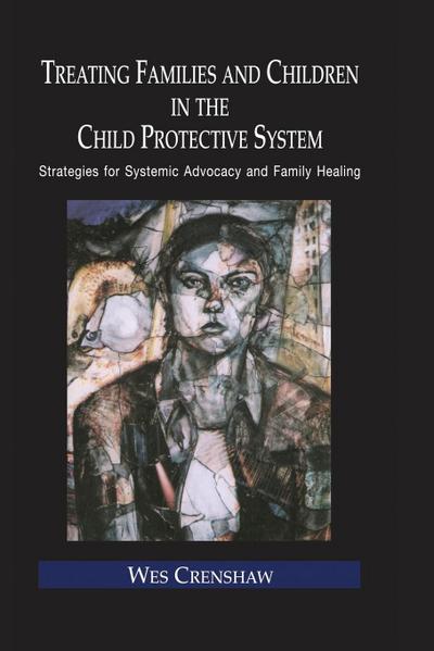 Treating Families and Children in the Child Protective System