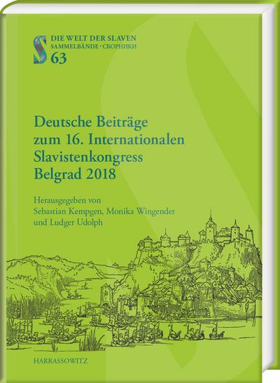 Deutsche Beiträge zum 16. Internationalen Slavistenkongress Belgrad 2018
