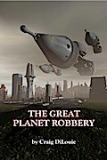 The Great Planet Robbery