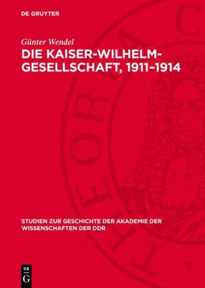 Die Kaiser-Wilhelm-Gesellschaft, 1911-1914