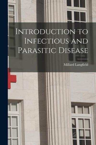 Introduction to Infectious and Parasitic Disease