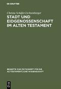 Stadt und Eidgenossenschaft im Alten Testament