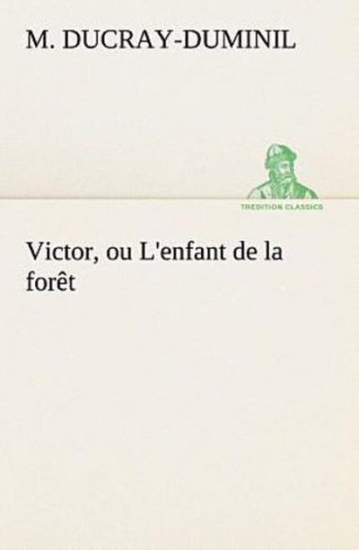 Victor, ou L’enfant de la forêt