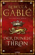 Der dunkle Thron von Rebecca Gablé | Ebook