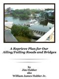 A Reprieve Plan for Our Ailing/Failing Roads and Bridges