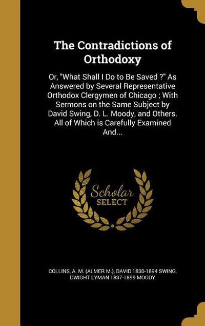 The Contradictions of Orthodoxy