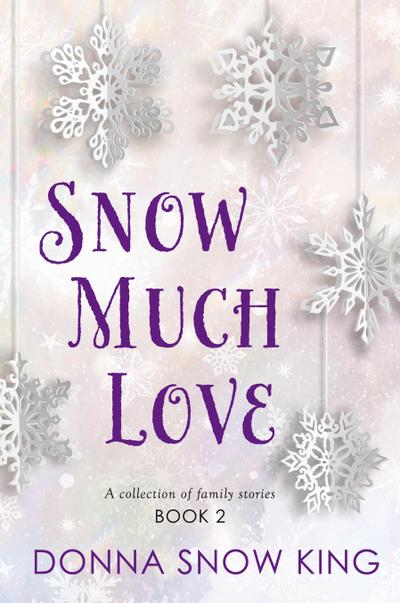 Snow Much Love  Book 2
