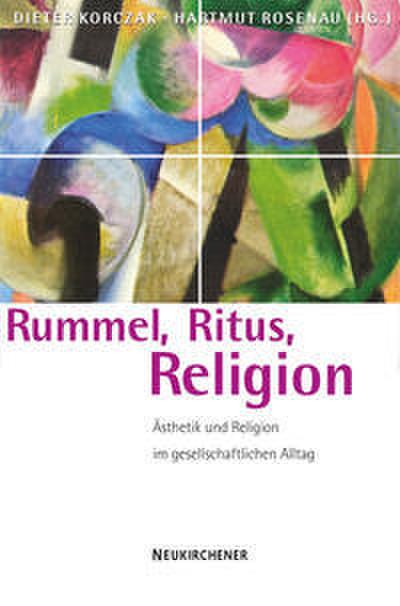 Rummel, Ritus, Religion