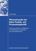 Wissenstransfer bei hoher Produkt- und Prozesskomp