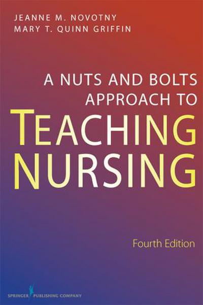A Nuts and Bolts Approach to Teaching Nursing