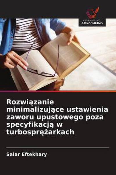 Rozwi¿zanie minimalizuj¿ce ustawienia zaworu upustowego poza specyfikacj¿ w turbospr¿¿arkach
