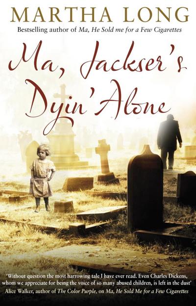 Ma, Jackser’s Dyin Alone