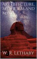 Architecture, mysticism and myth