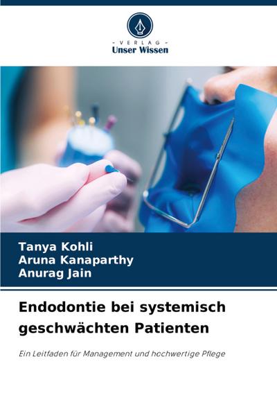 Endodontie bei systemisch geschwächten Patienten