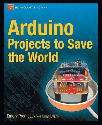 Arduino Projects to Save the World