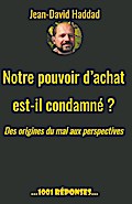 Notre pouvoir d’achat est-il condamné? Des origines du mal aux perspectives