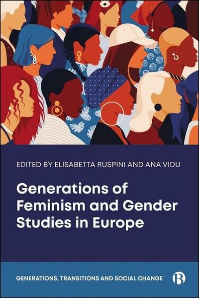 Generations of Feminism and Gender Studies in Europe