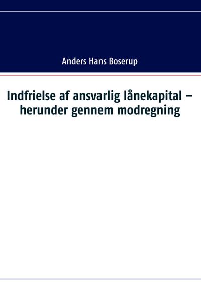 Indfrielse af ansvarlig lånekapital - herunder gennem modregning