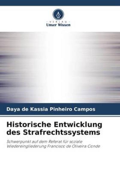 Historische Entwicklung des Strafrechtssystems