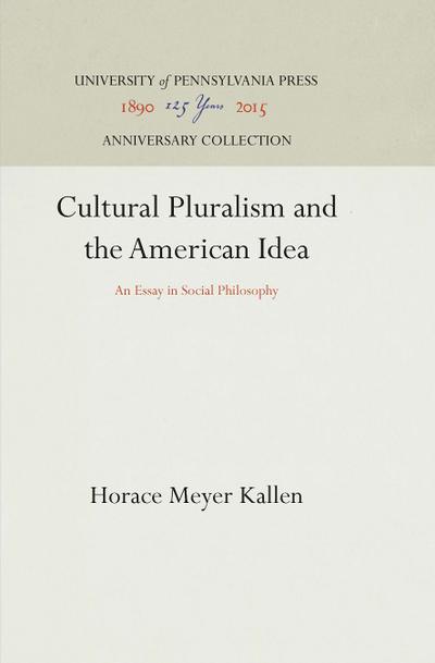 Cultural Pluralism and the American Idea