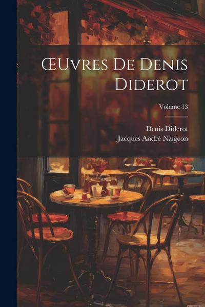 OEuvres De Denis Diderot; Volume 13