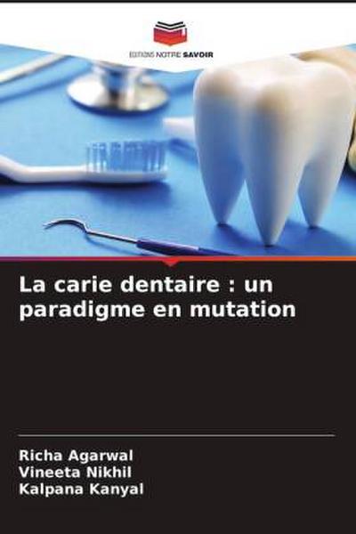 La carie dentaire : un paradigme en mutation