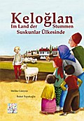 Keloglan im Land der Stummen / Keloglan Suskunlar Ülkesinde: Deutsch-Türkisch