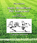 Hallo Brasilien! Wir kommen! Band I Amateure