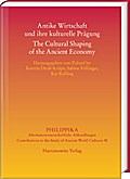 Antike Wirtschaft und ihre kulturelle Prägung - The Cultural Shaping of the Ancient Economy