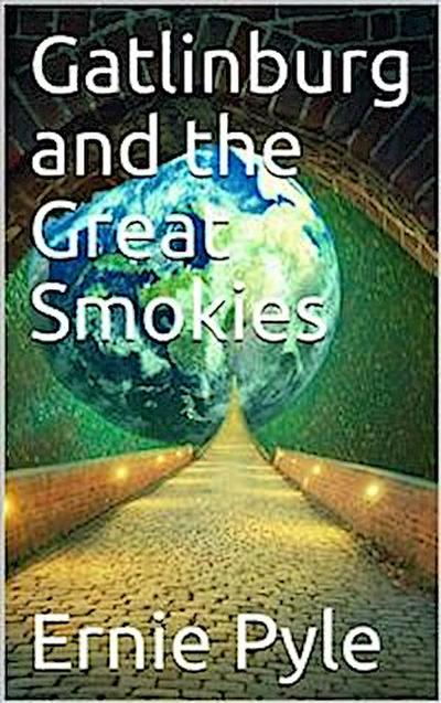 Gatlinburg and the Great Smokies