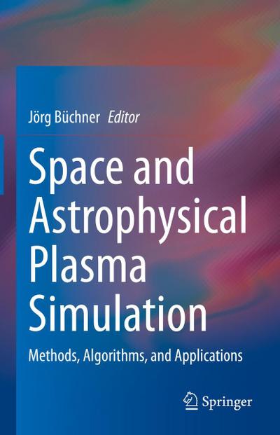 Space and Astrophysical Plasma Simulation