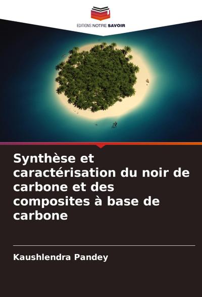 Synthèse et caractérisation du noir de carbone et des composites à base de carbone