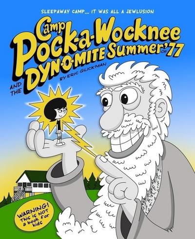 Camp Pock-A-Wocknee & the Dynomite Summer of ’77