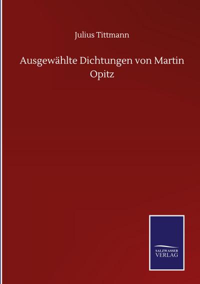 Ausgewählte Dichtungen von Martin Opitz