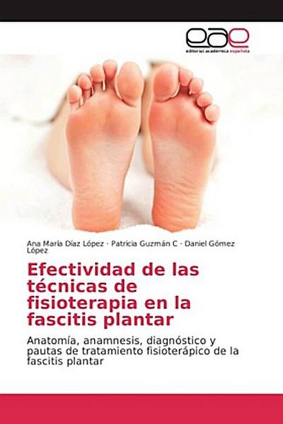 Efectividad de las técnicas de fisioterapia en la fascitis plantar