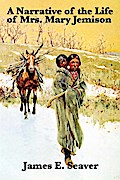 A Narrative of the Life of Mrs. Mary Jemison