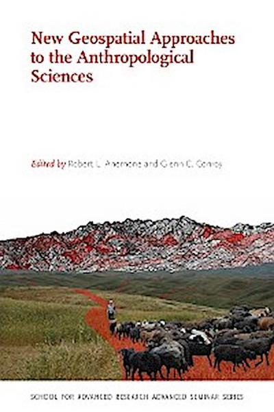 New Geospatial Approaches to the Anthropological Sciences