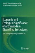 Economic and Ecological Significance of Arthropods in Diversified Ecosystems
