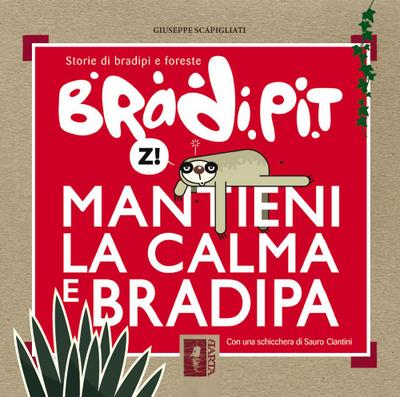 Bradi Pit: mantieni la calma e bradipa