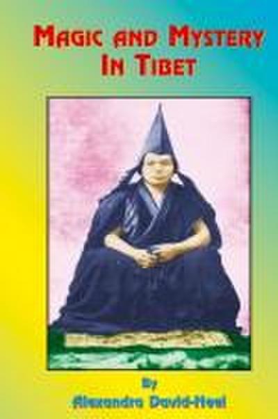 Magic and Mystery in Tibet